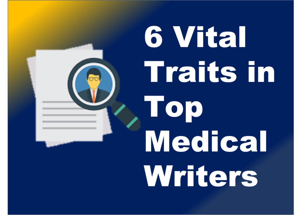 When Hiring A Medical Writer Here Are 6 Proven Things To Look For 2024   6 Things To Look For When Hiring A Medical Writer 1024x727 